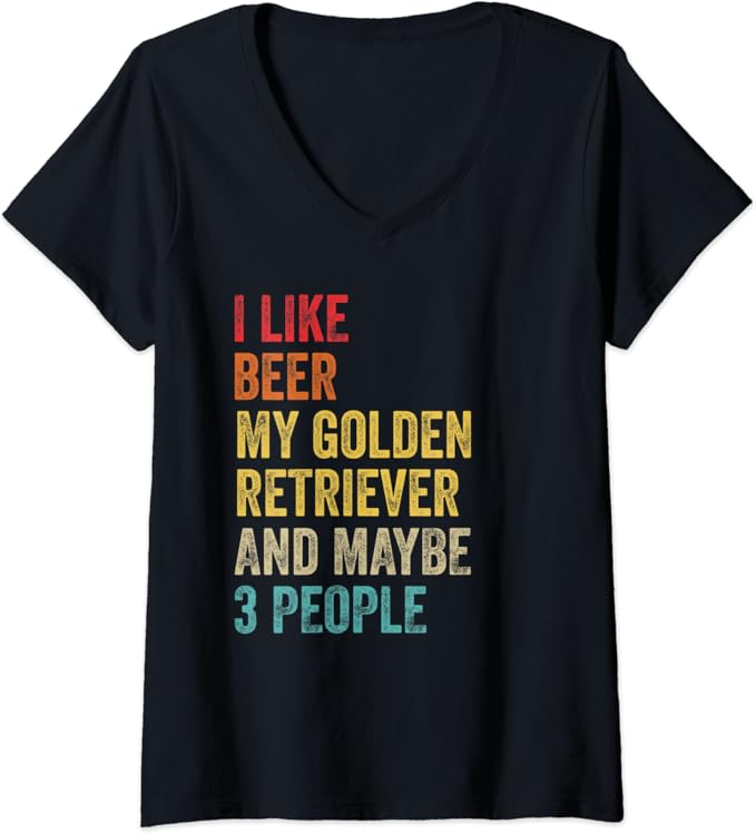 Womens I Like Beer My Golden Retriever & Maybe 3 People Dog Owner VNeck TShirt